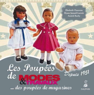 L'histoire des poupées "modes et travaux" 